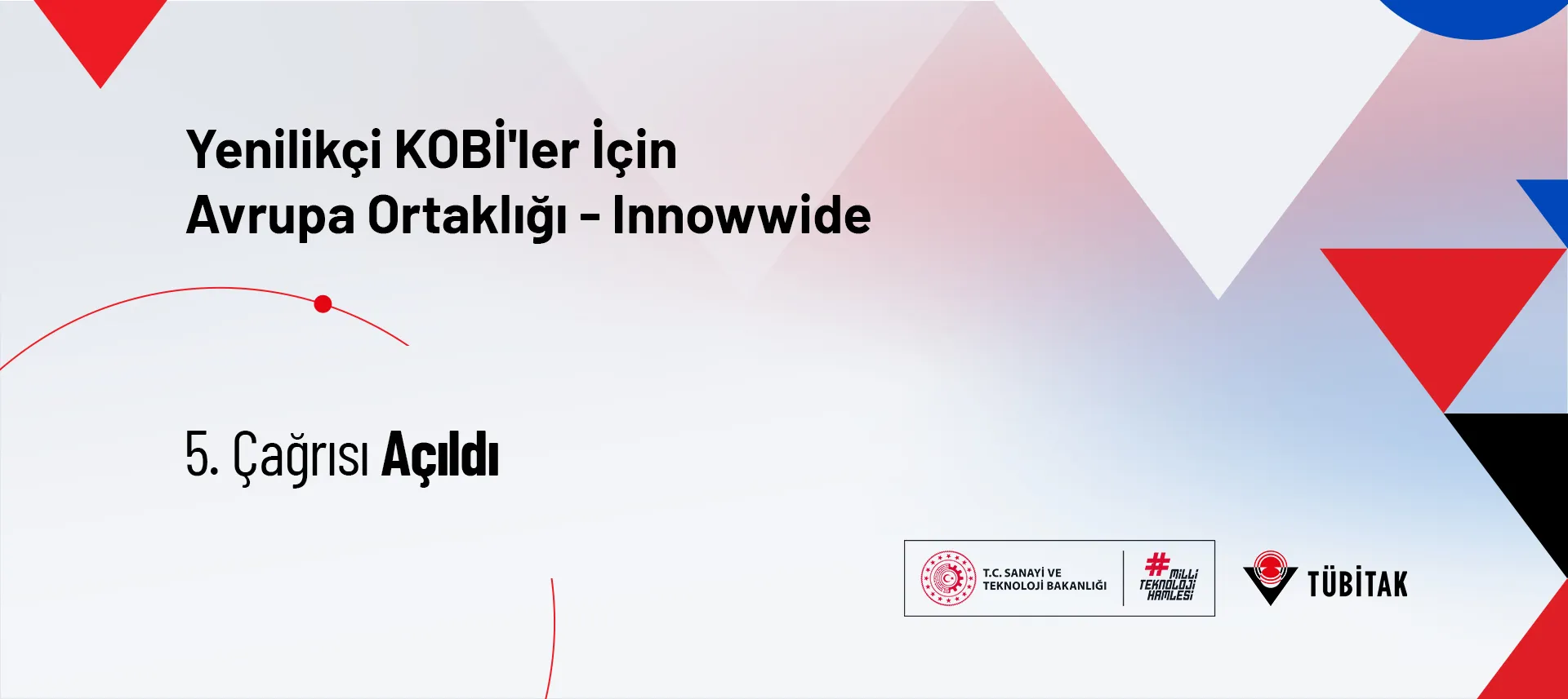 TÜBİTAK duyuru görseli: Yenilikçi KOBİ'ler İçin Avrupa Ortaklığı – Innowwide 5. Çağrısı Açıldı